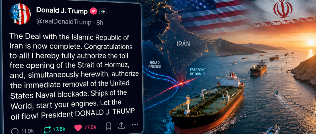 Publicación de Donald Trump anunciando un acuerdo con Irán junto a petroleros navegando por el Estrecho de Ormuz.